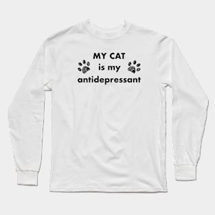 My cat is my antidepressant Long Sleeve T-Shirt